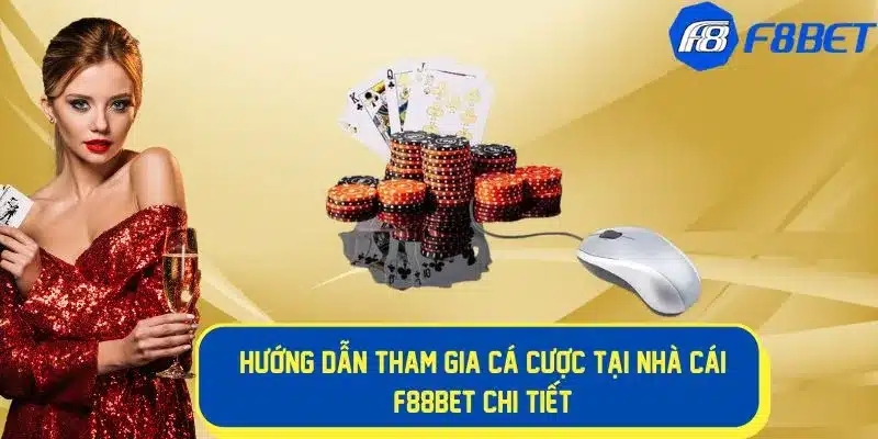 Các thao tác tham gia cá cược tại F88BET