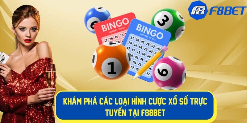 Đa dạng loại hình cược xổ số f8bet