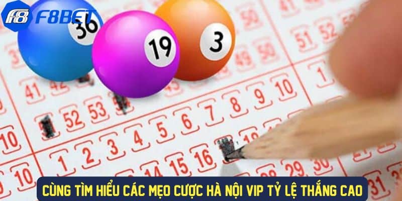 Mẹo hay thắng lớn khi chơi xổ số hà nội vip