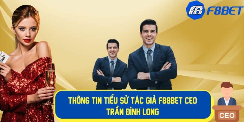 Thông tin tiểu sử tác giả ceo trần đình long