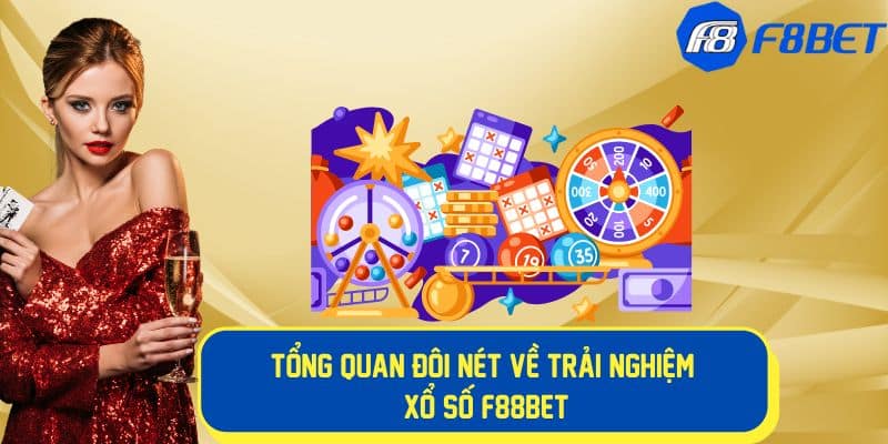 Trải nghiệm chơi xổ số trực tuyến tại f88bet