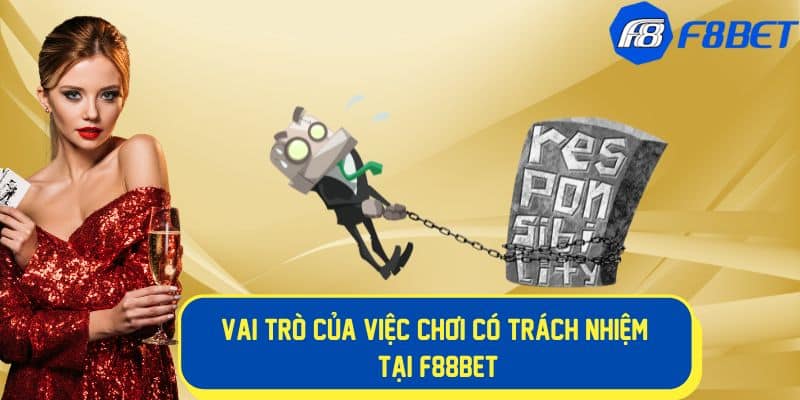 Vai trò việc chơi có trách nhiệm tại f88bet